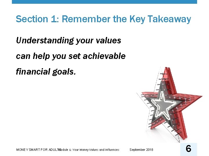 Section 1: Remember the Key Takeaway Understanding your values can help you set achievable