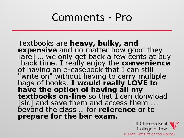 Comments - Pro Textbooks are heavy, bulky, and expensive and no matter how good