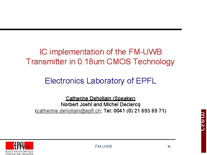 IC implementation of the FM-UWB Transmitter in 0. 18 um CMOS Technology Electronics Laboratory