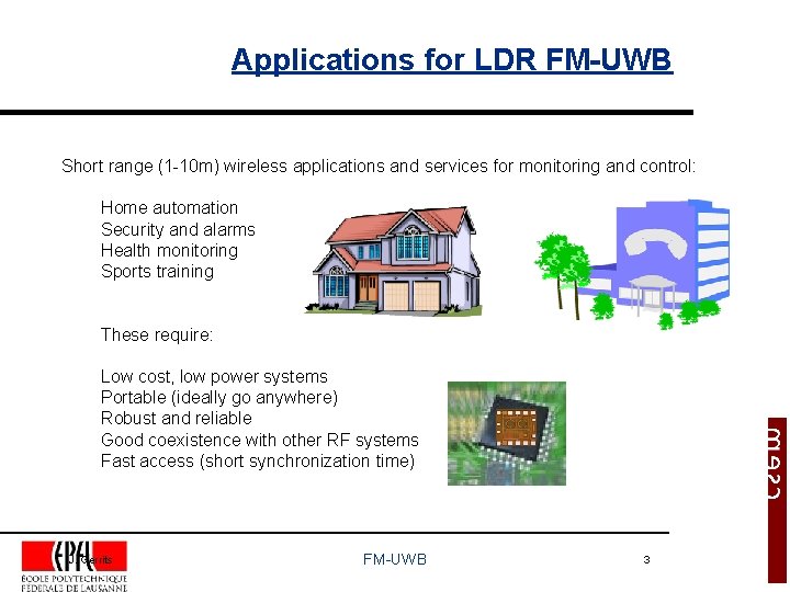 Applications for LDR FM-UWB Short range (1 -10 m) wireless applications and services for