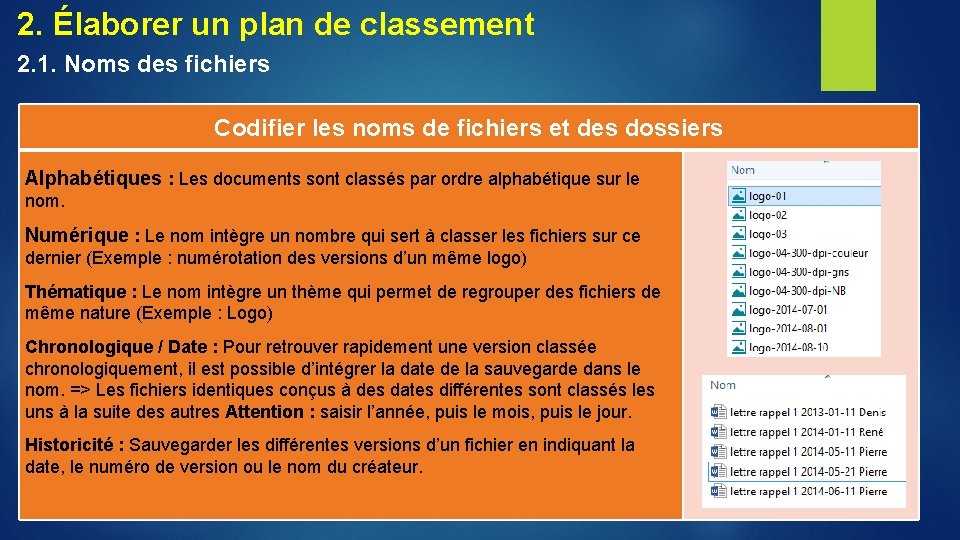 2. Élaborer un plan de classement 2. 1. Noms des fichiers Codifier les noms