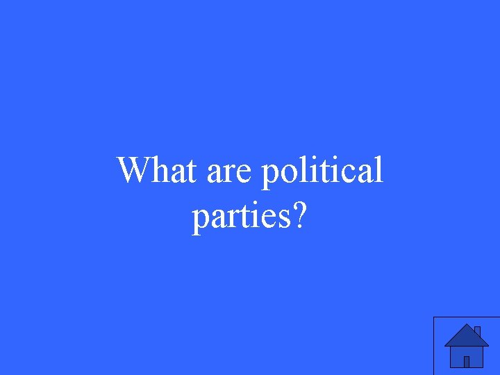 What are political parties? 