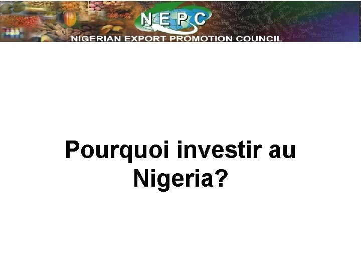 Pourquoi investir au Nigeria? 