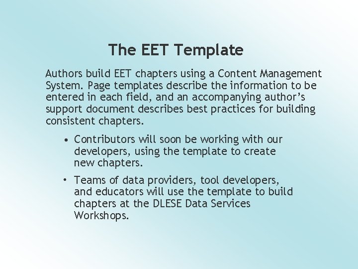 The EET Template Authors build EET chapters using a Content Management System. Page templates