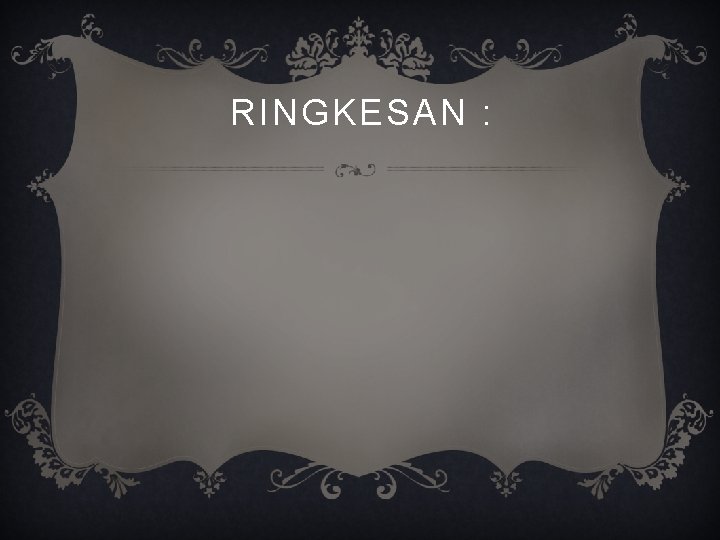 RINGKESAN : 