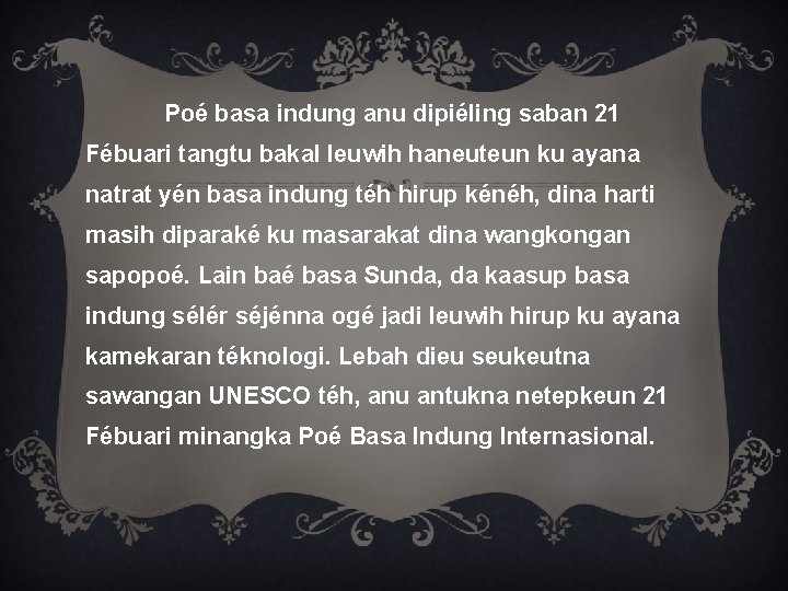 Poé basa indung anu dipiéling saban 21 Fébuari tangtu bakal leuwih haneuteun ku ayana