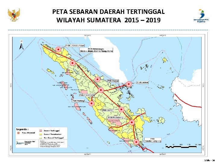 PETA SEBARAN DAERAH TERTINGGAL WILAYAH SUMATERA 2015 – 2019 Slide - 34 