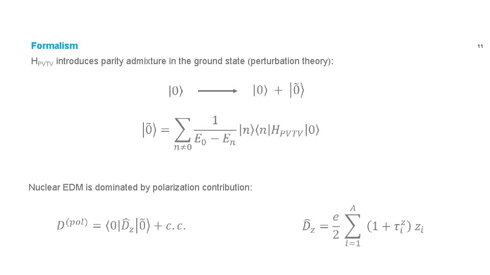 Formalism HPVTV introduces parity admixture in the ground state (perturbation theory): Nuclear EDM is