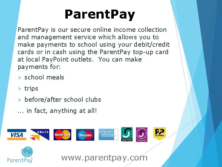 Parent. Pay is our secure online income collection and management service which allows you