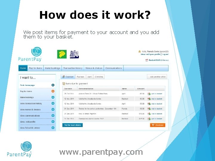 How does it work? We post items for payment to your account and you