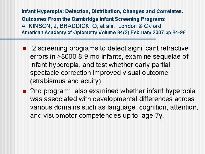 Infant Hyperopia: Detection, Distribution, Changes and Correlates. Outcomes From the Cambridge Infant Screening Programs