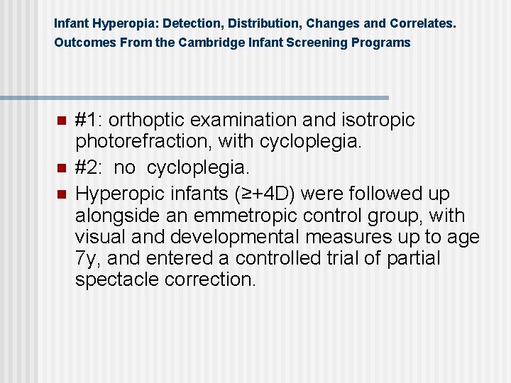 Infant Hyperopia: Detection, Distribution, Changes and Correlates. Outcomes From the Cambridge Infant Screening Programs