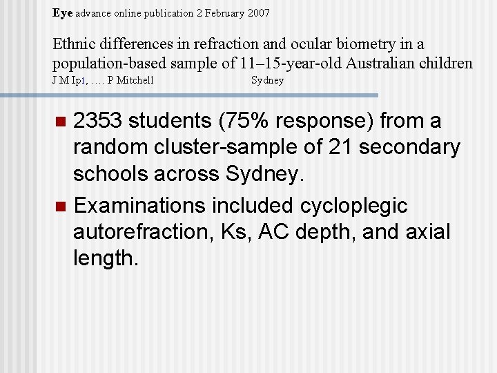 Eye advance online publication 2 February 2007 Ethnic differences in refraction and ocular biometry