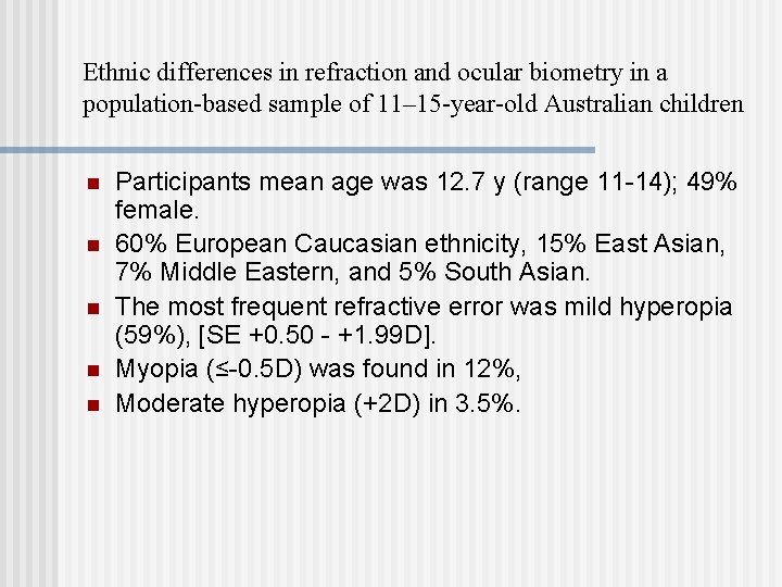 Ethnic differences in refraction and ocular biometry in a population-based sample of 11– 15