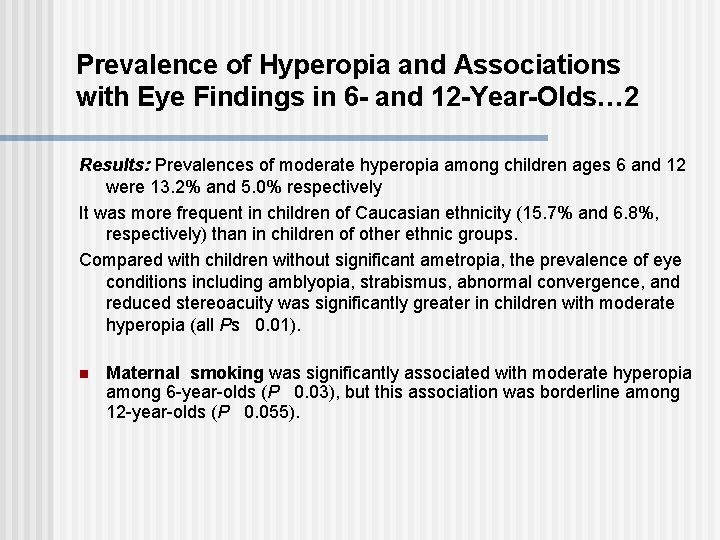 Prevalence of Hyperopia and Associations with Eye Findings in 6 - and 12 -Year-Olds…