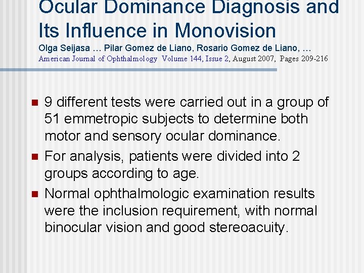 Ocular Dominance Diagnosis and Its Influence in Monovision Olga Seijasa … Pilar Gomez de
