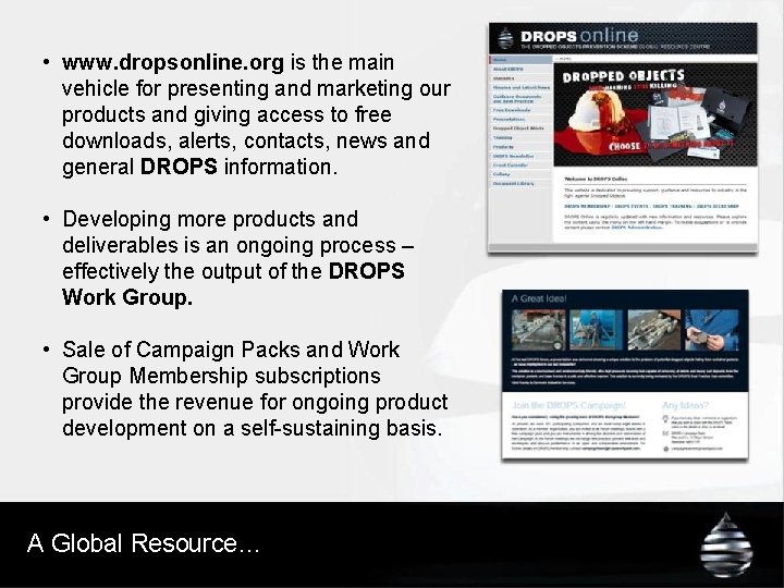 • www. dropsonline. org is the main vehicle for presenting and marketing our