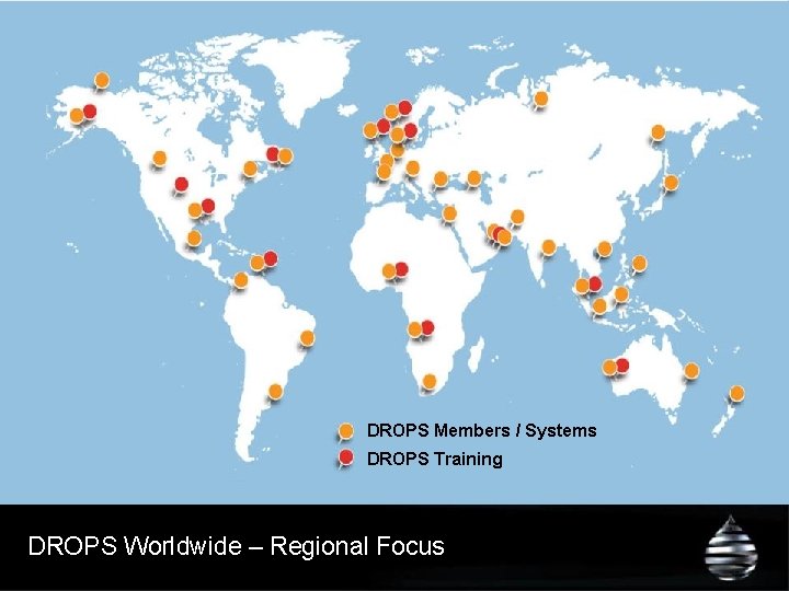 DROPS Members / Systems DROPS Training DROPS Worldwide – Regional Focus 