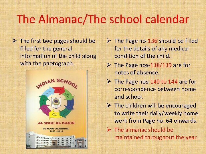 The Almanac/The school calendar Ø The first two pages should be filled for the