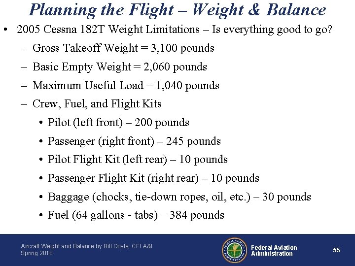Planning the Flight – Weight & Balance • 2005 Cessna 182 T Weight Limitations