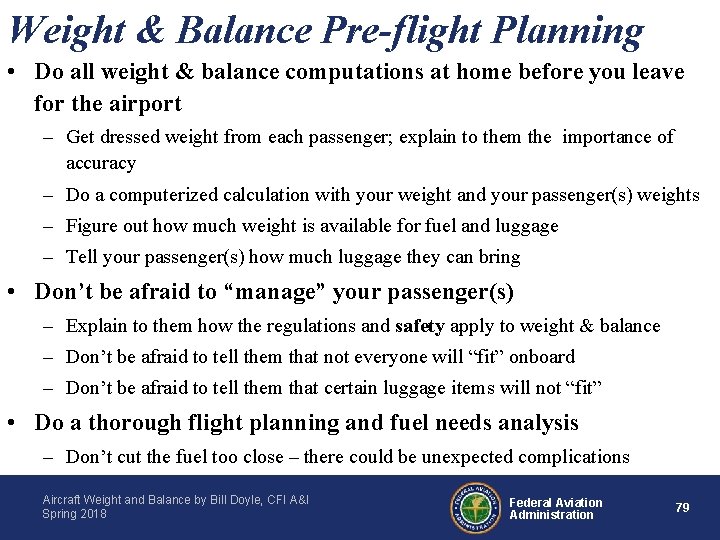 Weight & Balance Pre-flight Planning • Do all weight & balance computations at home