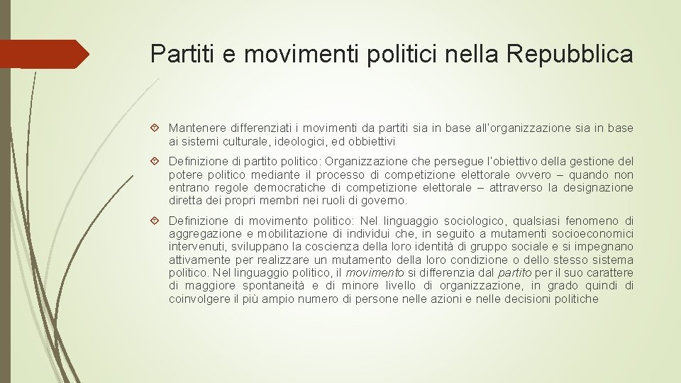 Partiti e movimenti politici nella Repubblica Mantenere differenziati i movimenti da partiti sia in