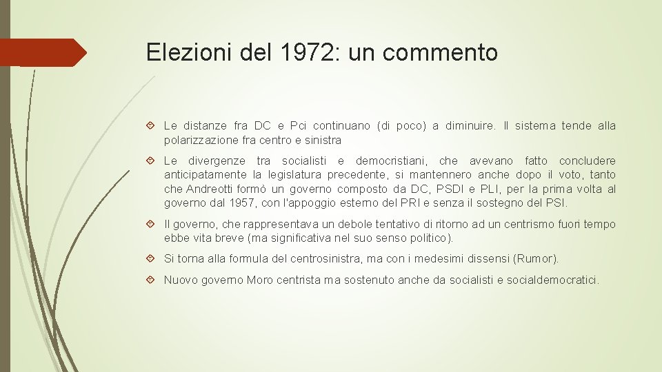 Elezioni del 1972: un commento Le distanze fra DC e Pci continuano (di poco)
