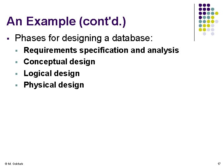 An Example (cont'd. ) § Phases for designing a database: § § © M.