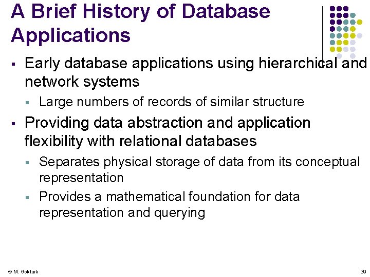 A Brief History of Database Applications § Early database applications using hierarchical and network