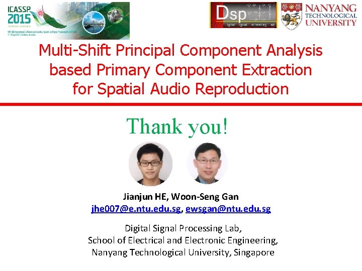 Multi-Shift Principal Component Analysis based Primary Component Extraction for Spatial Audio Reproduction Thank you!