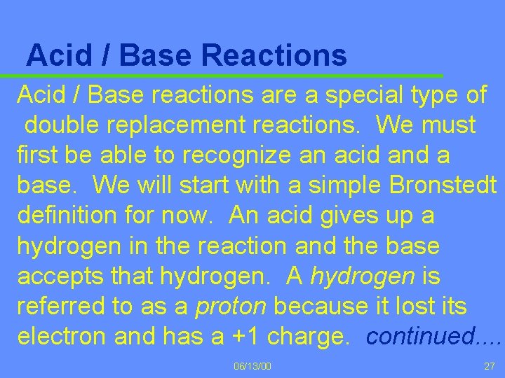 Acid / Base Reactions Acid / Base reactions are a special type of double