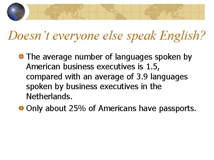 Doesn’t everyone else speak English? The average number of languages spoken by American business