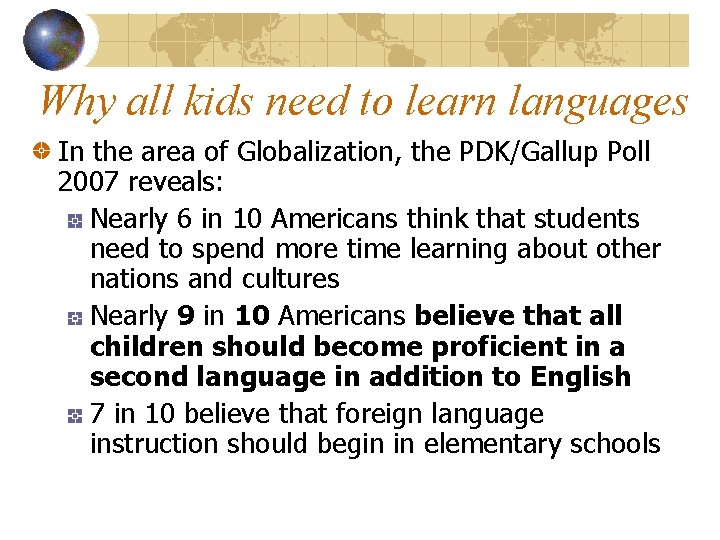 Why all kids need to learn languages In the area of Globalization, the PDK/Gallup