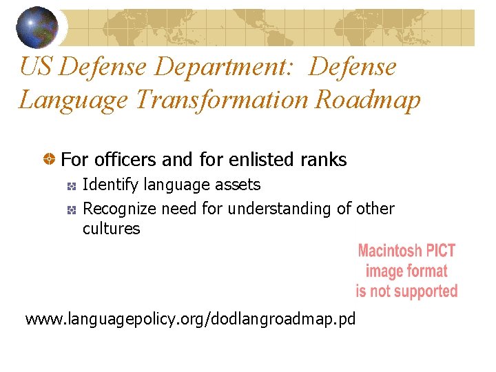 US Defense Department: Defense Language Transformation Roadmap For officers and for enlisted ranks Identify