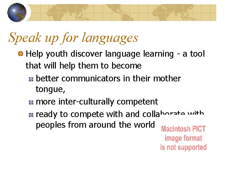 Speak up for languages Help youth discover language learning - a tool that will