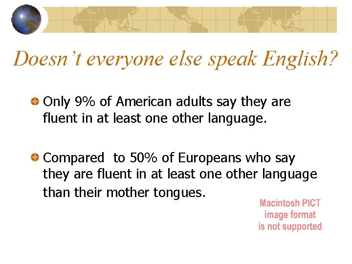 Doesn’t everyone else speak English? Only 9% of American adults say they are fluent