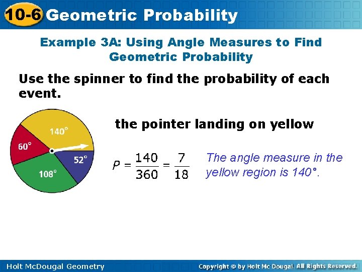 10 -6 Geometric Probability Example 3 A: Using Angle Measures to Find Geometric Probability