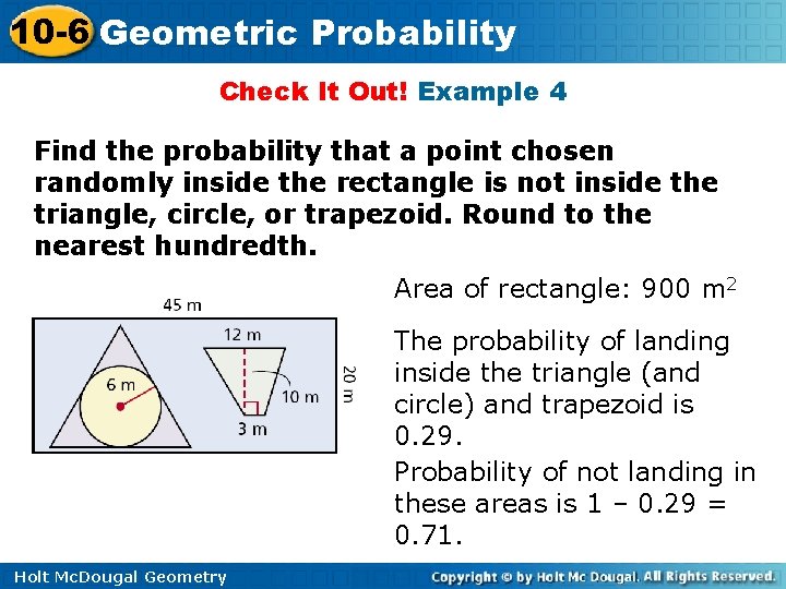 10 -6 Geometric Probability Check It Out! Example 4 Find the probability that a