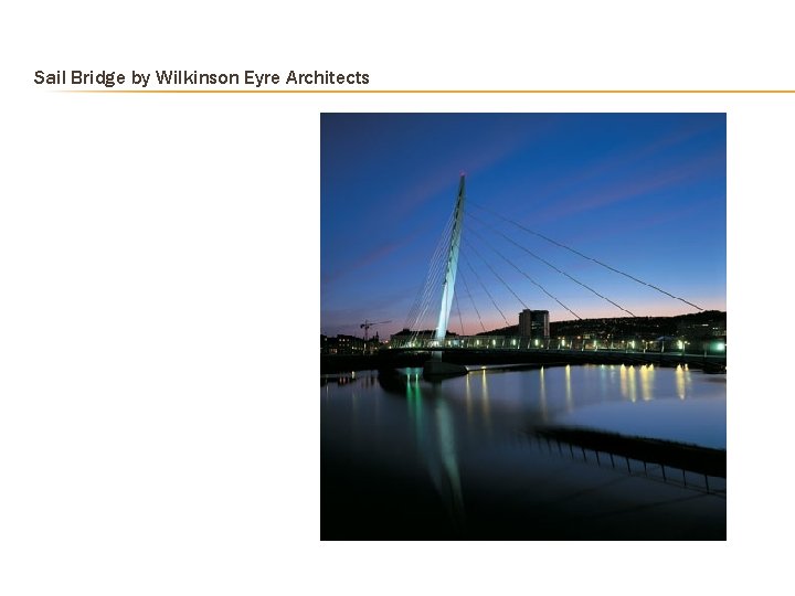 Sail Bridge by Wilkinson Eyre Architects  Sail Bridge by Wilkinson Eyre Architects