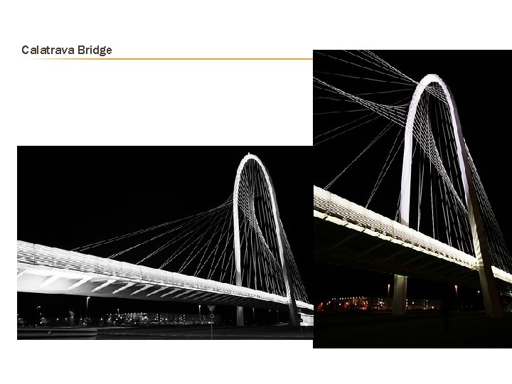 Calatrava Bridge  Calatrava Bridge