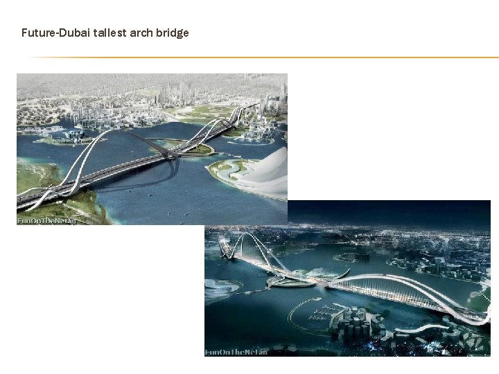 Future-Dubai tallest arch bridge  Future-Dubai tallest arch bridge
