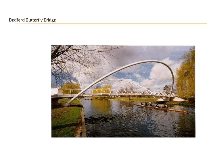 Bedford Butterfly Bridge  Bedford Butterfly Bridge