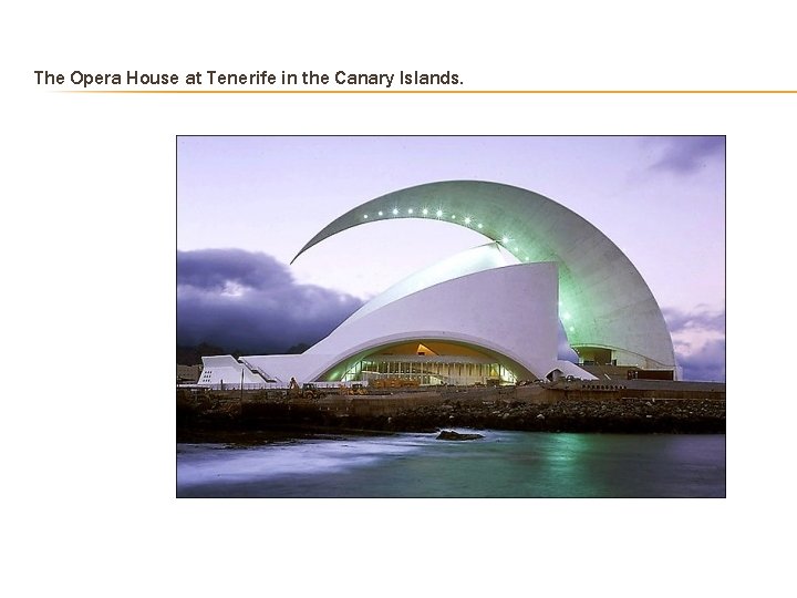 The Opera House at Tenerife in the Canary Islands.  The Opera House at Tenerife in the Canary Islands.