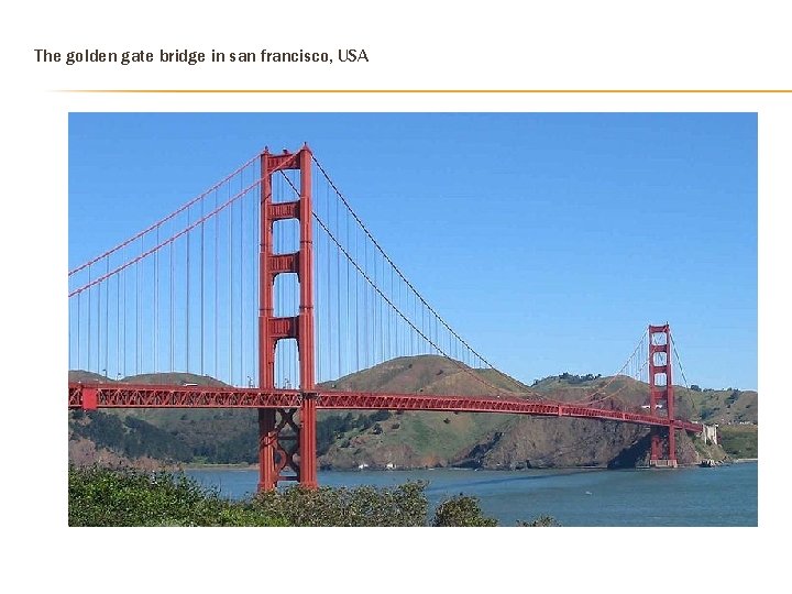 The golden gate bridge in san francisco, USA  The golden gate bridge in san francisco, USA