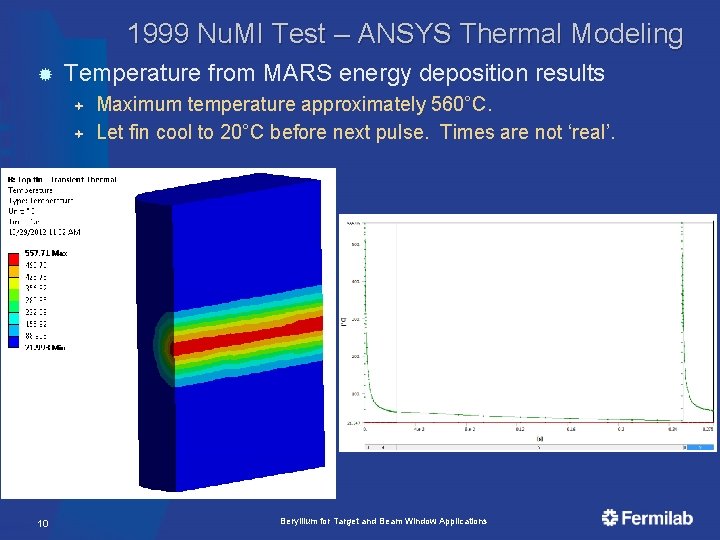 1999 Nu. MI Test – ANSYS Thermal Modeling Temperature from MARS energy deposition results