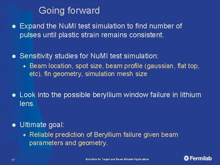 Going forward Expand the Nu. MI test simulation to find number of pulses until