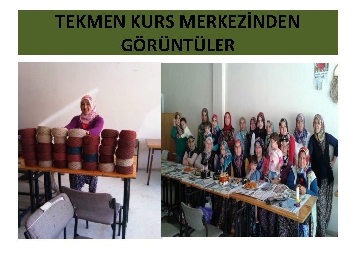 TEKMEN KURS MERKEZİNDEN GÖRÜNTÜLER 