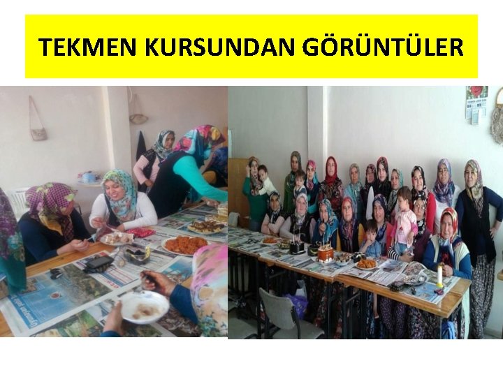 TEKMEN KURSUNDAN GÖRÜNTÜLER 