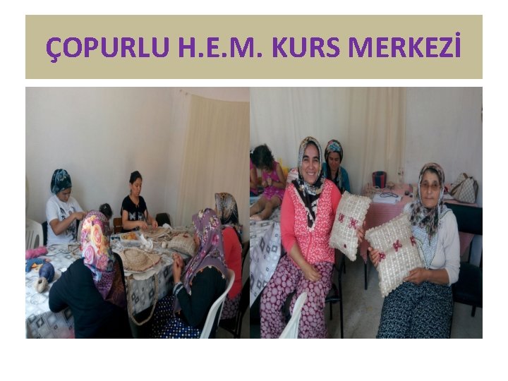 ÇOPURLU H. E. M. KURS MERKEZİ 