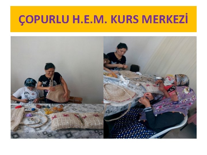 ÇOPURLU H. E. M. KURS MERKEZİ 